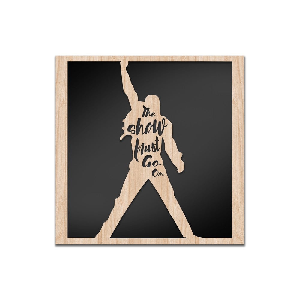 THE SHOW MUST GO ON - LASERCUT Obraz z drewna kompozytowego i PVC 40x40 cm