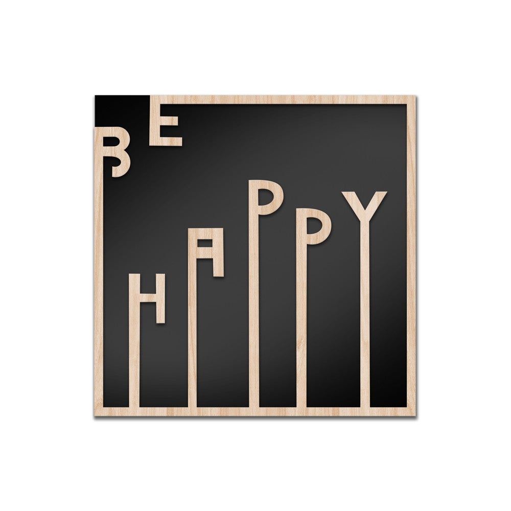 BE HAPPY - Obraz dekoracyjny z drewna kompozytowego i PVC cięty laserowo, 60x60 cm